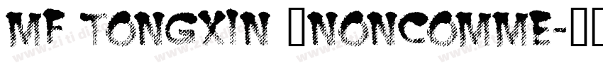 MF TongXin (Noncomme字体转换